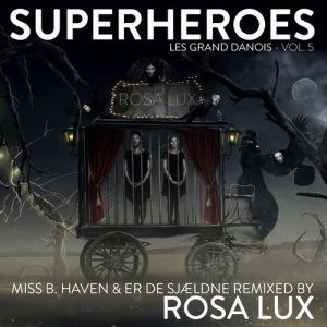 อัลบัม Superheroes - Les Grand Danois, Vol. 5 ศิลปิน Rosa Lux