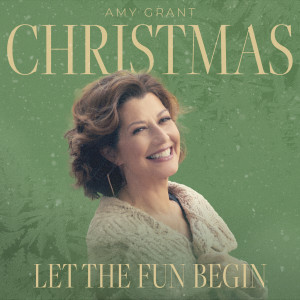 Album Christmas: Let The Fun Begin from Amy Grant