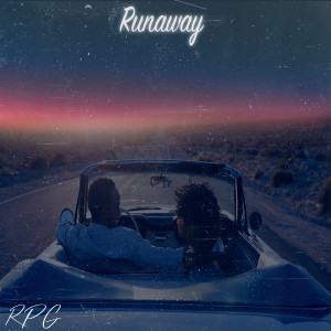 收聽RPG的Runaway歌詞歌曲