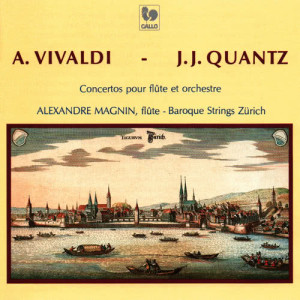 Alexandre Magnin的專輯Vivaldi: Flute Concerto Op. 10, No. 3, RV 428, "Il gardellino" & Op. 10, No. 2, RV 439, "La notte" - Quantz: Flute Concerto in G Major, QV 5:174