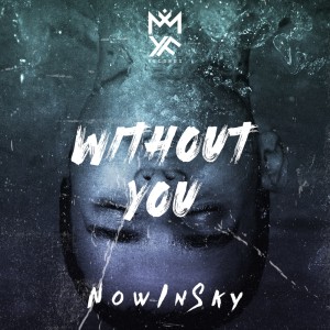NowInSky的專輯Without You