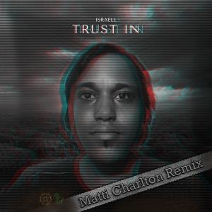 Album Trust In (Matti Charlton Remix) from Israell