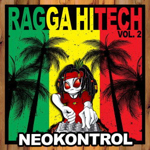 Album Raggahitech, Vol. 2 from Neokontrol