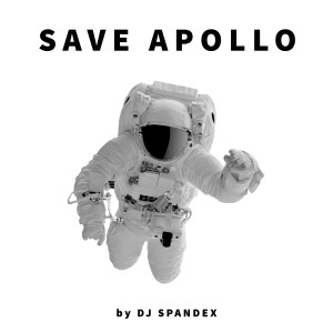 DJ Spandex的專輯Save Apollo