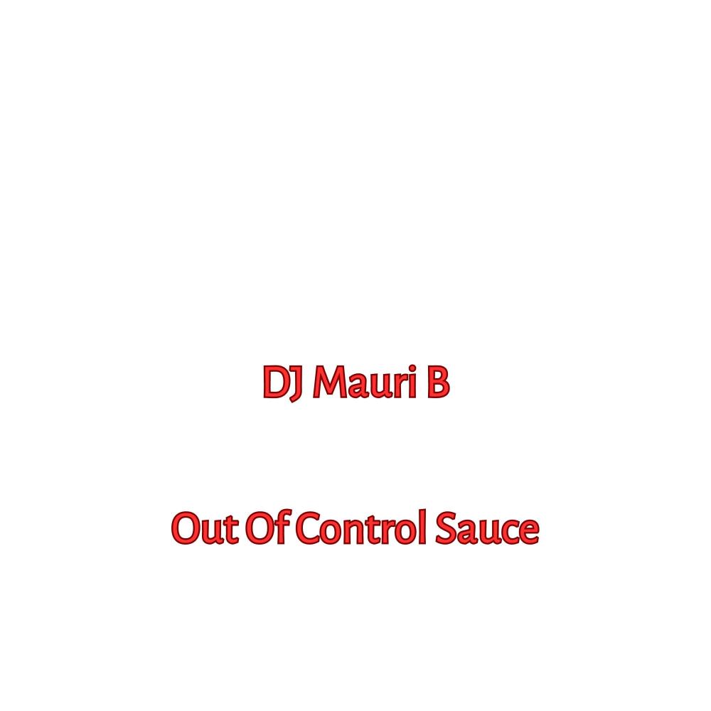 Out Of Control Sauce