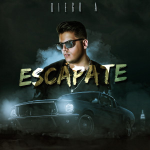 Diego A的專輯Escápate