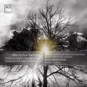 Karłowicz: Symphony in E minor, "Rebirth", Op. 7