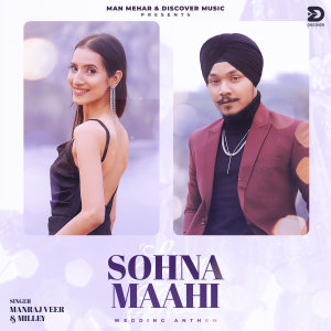 Listen to Sohna Maahi song with lyrics from Manraj Veer