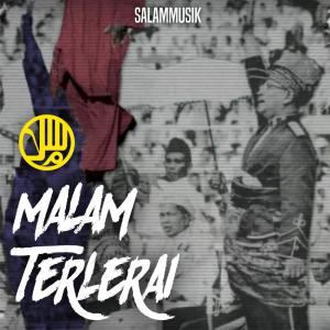 收听Salammusik的Malam Terlerai歌词歌曲