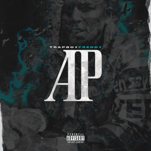 ดาวน์โหลดและฟังเพลง AP (Explicit) พร้อมเนื้อเพลงจาก Trapboy Freddy