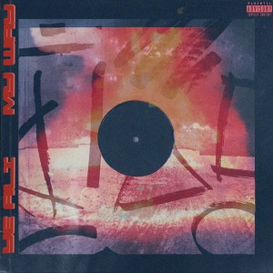 Dengarkan My Way (Explicit) lagu dari Ye Ali dengan lirik