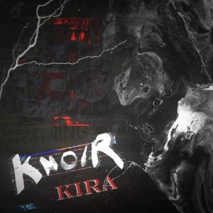 ดาวน์โหลดและฟังเพลง KIRA (Explicit) พร้อมเนื้อเพลงจาก Knoir