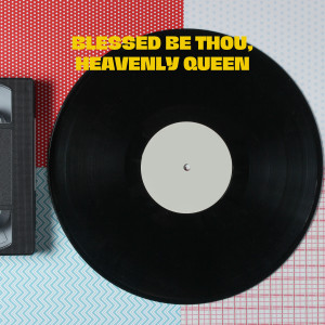 The Deller Consort的專輯Blessed Be Thou, Heavenly Queen