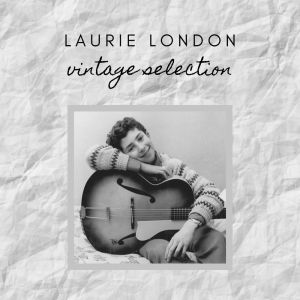 Album Laurie London - Vintage Selection oleh Laurie London