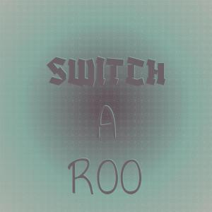 Switch A Roo dari Silvia Natiello-Spiller