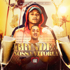收聽MC Ygor JD的Brinde a Nossa Vitória (Explicit)歌詞歌曲