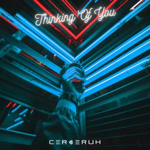 Listen to Thinking of You song with lyrics from Cerberuh