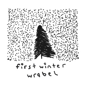 ดาวน์โหลดและฟังเพลง First Winter พร้อมเนื้อเพลงจาก Wrabel