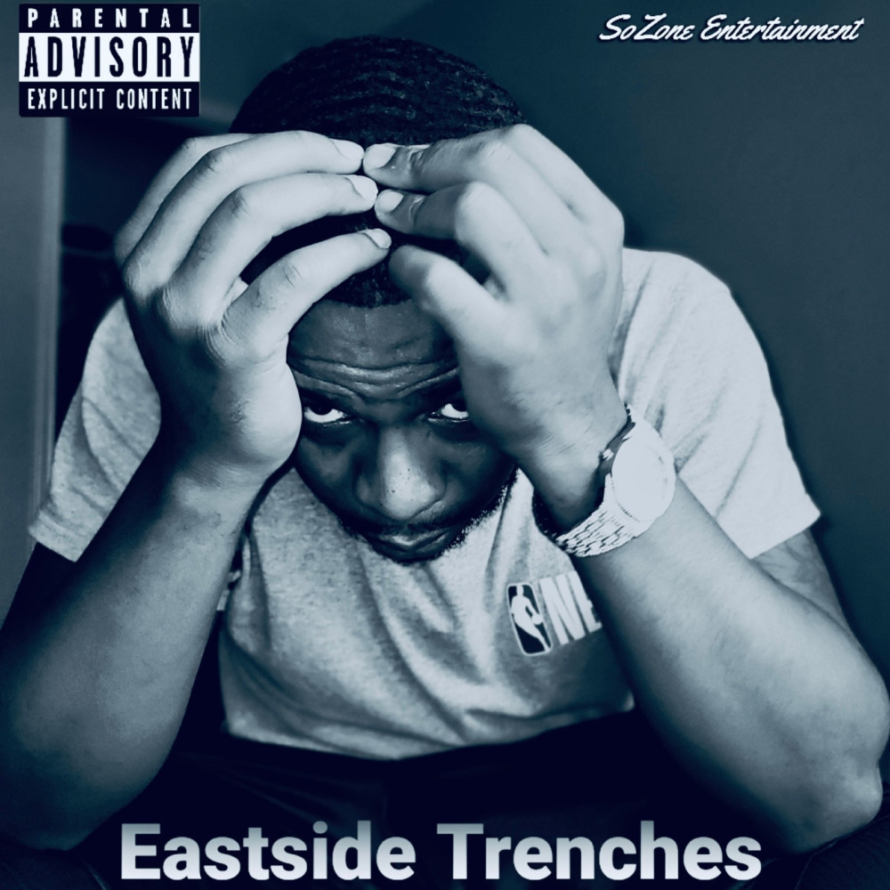 Eastside Trenches (Explicit)