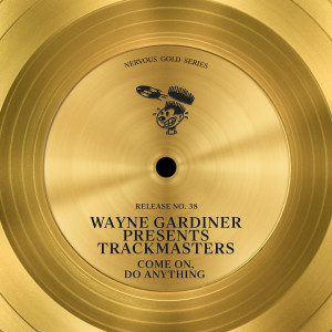 Wayne Gardiner的專輯Come On, Do Anything