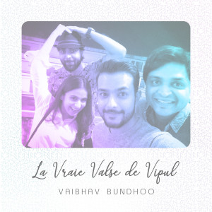 ดาวน์โหลดและฟังเพลง La Vraie Valse de Vipul พร้อมเนื้อเพลงจาก Vaibhav Bundhoo