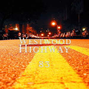 Listen to Highway 83 song with lyrics from Westwood