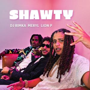 DJ Rimka的專輯Shawty (feat. Meryl & Lion P)