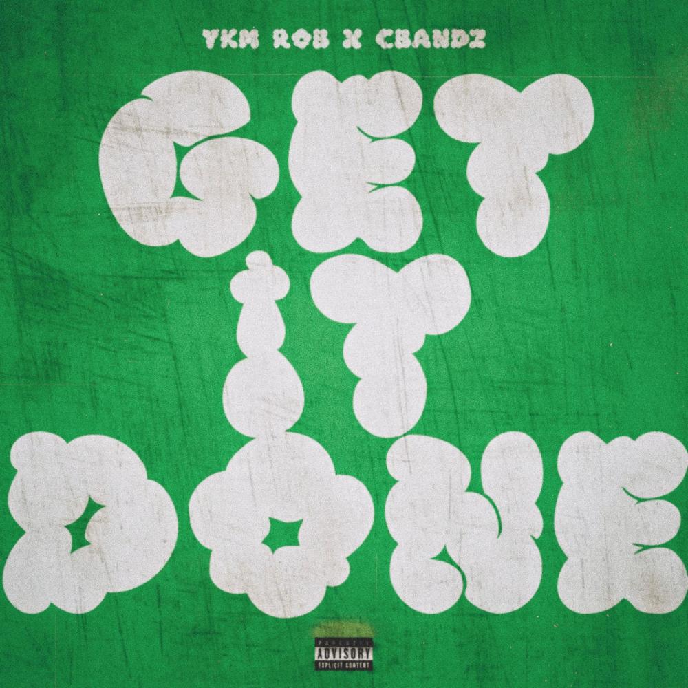 GET IT DONE (feat. Cbandz) (Explicit)