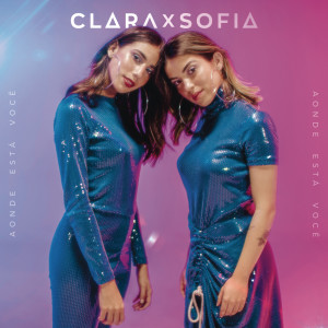 Clara x Sofia的專輯Aonde Está Você