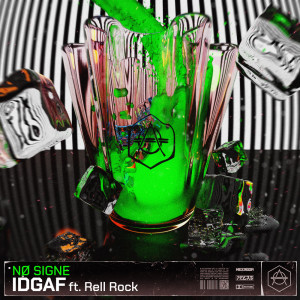 Listen to IDGAF (Extended Mix) (Explicit) (Extended Mix|Explicit) song with lyrics from NØ SIGNE