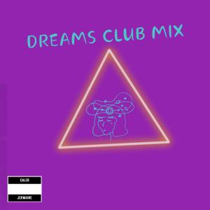 อัลบัม Dreams Club Mashup Mix (feat. JSTN) [Radio Edit] ศิลปิน JSTN