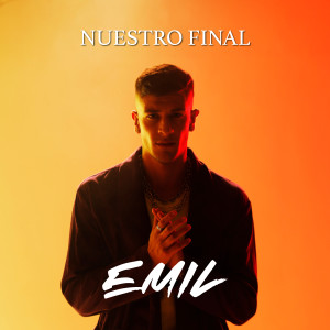 Listen to Nuestro Final song with lyrics from EMIL