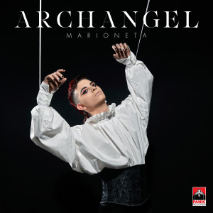 Listen to Marioneta song with lyrics from Archangel