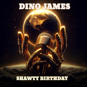 Dino James的专辑Shawty Birthday