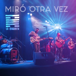 La Marmita的專輯Miró Otra Vez (En Vivo)