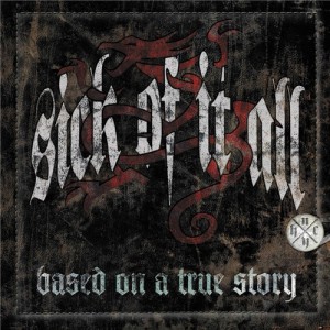 Sick Of It All的專輯Based On A True Story