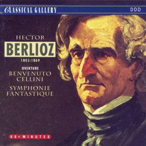 Berlioz: Benvenuto Cellini Overture, Symphony Fantastique