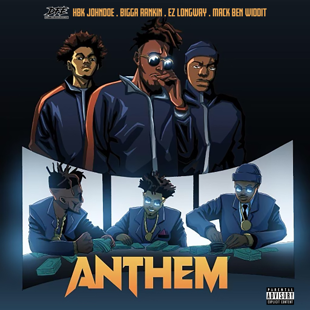 Anthem (feat. Bigga Rankin, EZ Longway & Mack Ben Widdit) (Explicit) (Explicit)