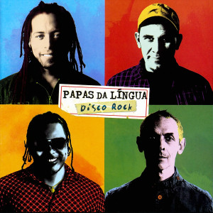 ดาวน์โหลดและฟังเพลง Disco Rock พร้อมเนื้อเพลงจาก Papas Da Lngua