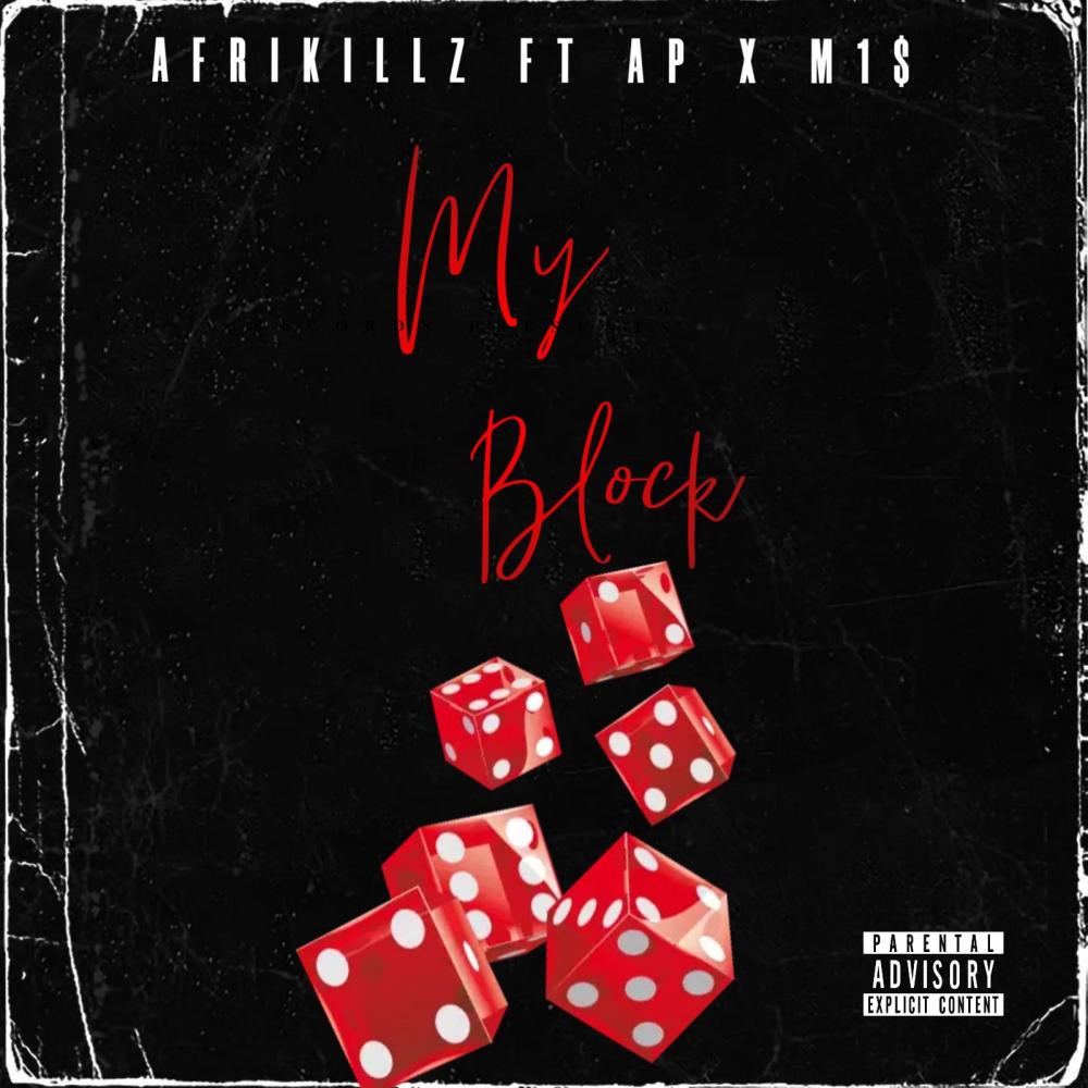 My Block (feat. Afrikillz & M1$) (Explicit)