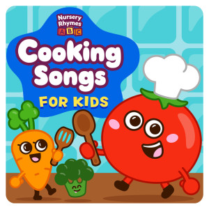 Album Cooking Songs for Kids oleh Nursery Rhymes ABC