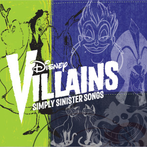 羣星的專輯Disney Villains: Simply Sinister Songs