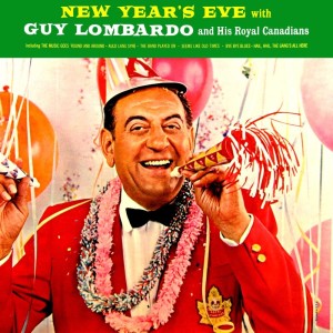 Guy Lombardo & The Royal Canadians的專輯New Years Eve