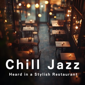 Album Chill Jazz Heard in a Stylish Restaurant from Café Lounge Resort