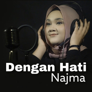 Listen to Dengan Hati song with lyrics from Najma