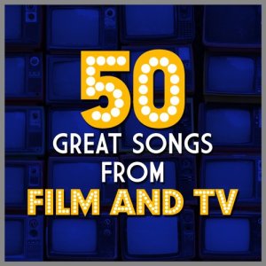 อัลบัม 50 Great Songs from Film and Tv ศิลปิน Various Artists
