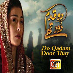 Listen to Do Qadam Door Thay (Original Soundtrack) song with lyrics from Nida Arab