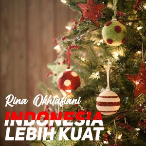 Dengarkan Indonesia Lebih Baik lagu dari Rina Okhtafiani dengan lirik