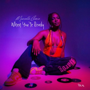 Marcelle Chérie的專輯When You're Ready