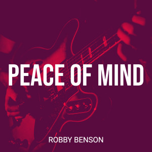 收聽Robby Benson的Peace of Mind歌詞歌曲